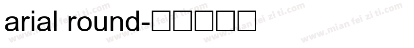 arial round字体转换